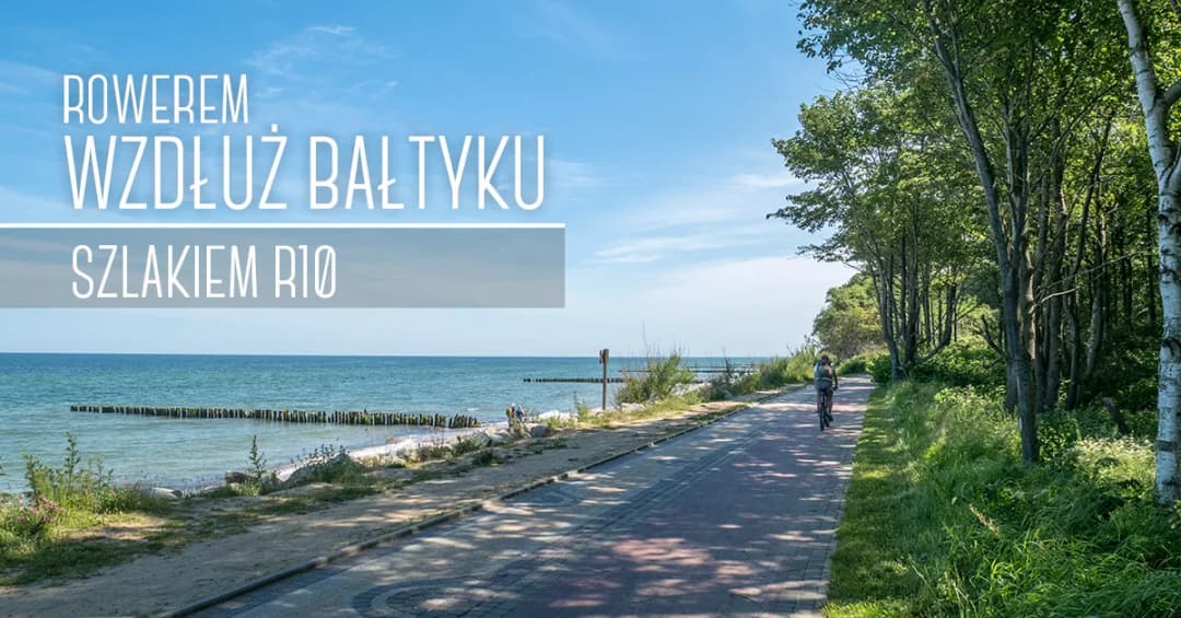 Trasa rowerowa R10 GPX - uniknij problemów z nawigacją i ciesz się podróżą